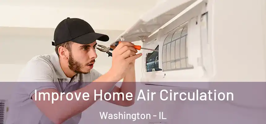  Improve Home Air Circulation Washington - IL
